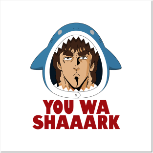 You Wa Shaaark Posters and Art
